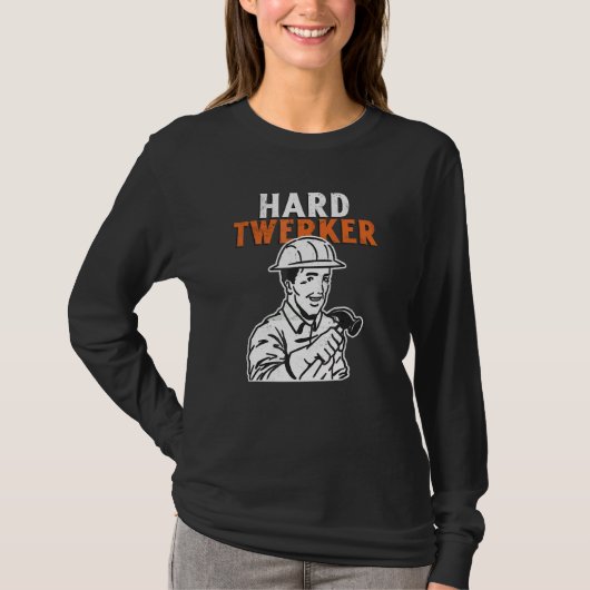 Hart arbeitender Bauarbeiter Wortspiel T-Shirt (Vorderseite)