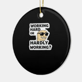 hart arbeitender oder kaum arbeitender lustiger Me Keramik Ornament (Links)