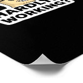 hart arbeitender oder kaum arbeitender lustiger Me Poster (Ecke)