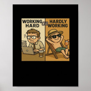 hart arbeitendes oder kaum arbeitendes lustiges Zi Poster
