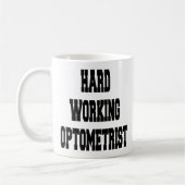 hart arbeitendes Optometriker Kaffeetasse (Links)