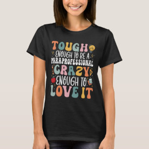 Hart genug, um ein Paraprofessioneller zu sein - G T-Shirt
