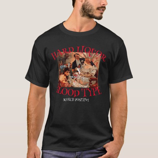Hart Liquor Blood Typ S positive SCOTCH T-Shirt (Vorderseite)
