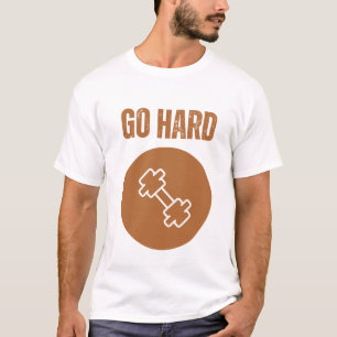 Hart rangehen T-Shirt