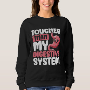 Hart Wie Mein Verdauungssystem Magen Tut Weh Bauch Sweatshirt