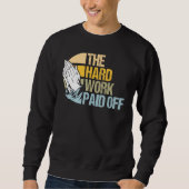 Harte Arbeit belohnte Gebete beantwortet Meme 1 Sweatshirt (Vorderseite)