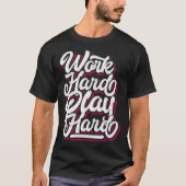harte Arbeit für harten Trend T-Shirt (Vorderseite)