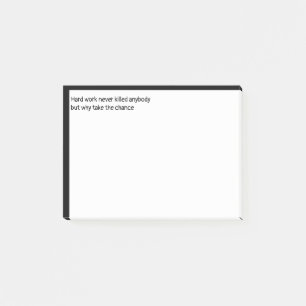 Harte Arbeit hat nie jemanden umgebracht Post-it Klebezettel