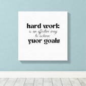 Harte Arbeit ist ein effektiver Weg, um Ihr Ziel z Leinwanddruck (Insitu (Holzboden))