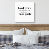 Harte Arbeit ist ein effektiver Weg, um Ihr Ziel z Leinwanddruck (Insitu (Schlafzimmer))