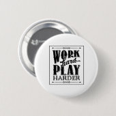 harte Arbeit ist so unerlässlich Button (Vorne & Hinten)