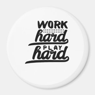 harte Arbeit ist so unerlässlich Magnet