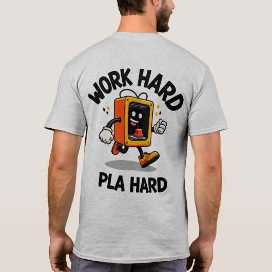 harte Arbeit, PLA-harter T - Shirt (Rückseite)