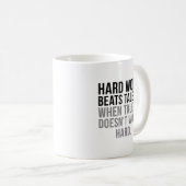 harte Arbeit schlägt Talent Kaffeetasse (VorderseiteRechts)