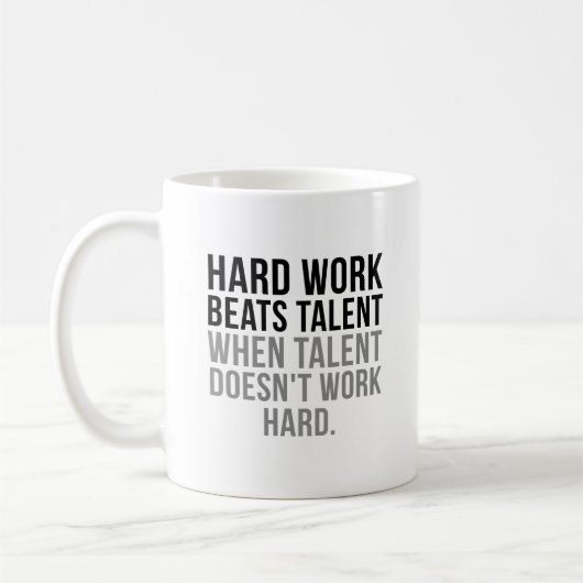 harte Arbeit schlägt Talent Kaffeetasse (Links)