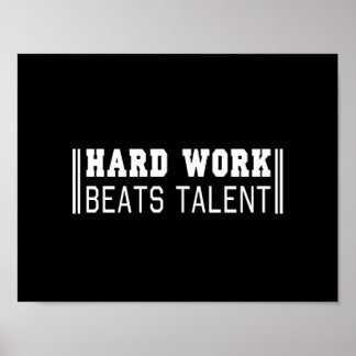 harte Arbeit schlägt Talent Poster
