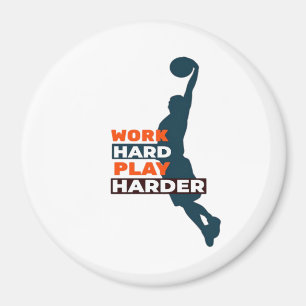 harte Arbeit, so harte Basketball-Spieler Classic Magnet