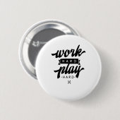 harte Arbeit, so harte Inspiration Zitate Klasse Button (Vorne & Hinten)