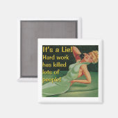 Harte Arbeit tötet Magnet (Vorderseite/Rückseite)