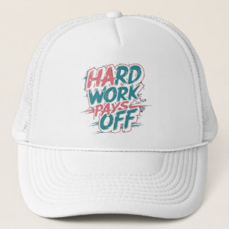 Harte Arbeit zahlt sich aus - Motivierend Baseball Truckerkappe