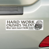 Harte Arbeit zerquetscht Talent-Autoaufkleber Autoaufkleber (Auf Auto)