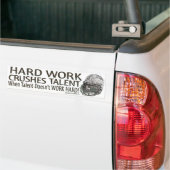 Harte Arbeit zerquetscht Talent-Autoaufkleber Autoaufkleber (Auf Lkw)