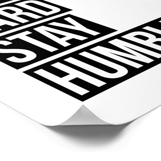 Harte Bleibe Humble Poster Print (Ecke)