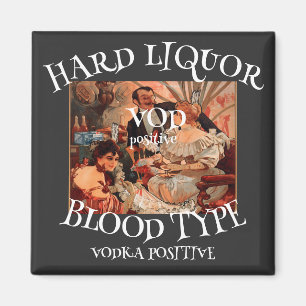 Harter Alkohol Blutgruppe VOD positiv VODKA Magnet
