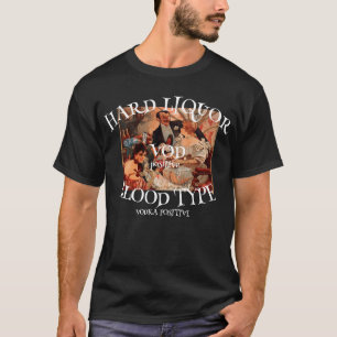 Hartes Alkohol-Blutgruppe VOD positive Wodka HG T-Shirt