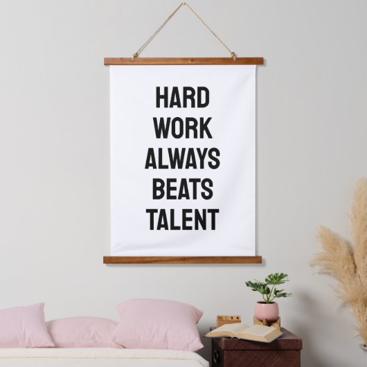 Hartes Arbeiten schlägt Talent immer Schwarz-Weiß- Wandteppich Mit Holzrahmen (Schlafzimmer)