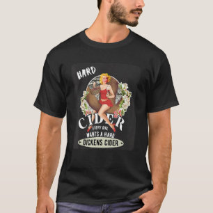 Hartes Dickens Cider Heißes Mädchen Trinkt Cider T T-Shirt