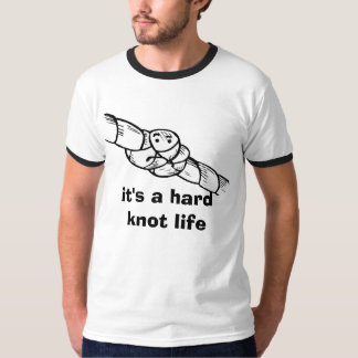 hartes Knotenleben T-Shirt