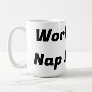 hartes Nickerchen härter arbeiten Kaffeetasse