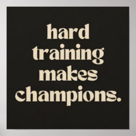 Hartes Training macht Champions. Poster