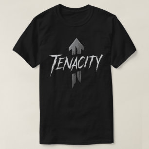 Hartnäckigkeit - Motivierend Design des T - Shirt