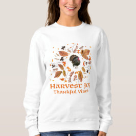 Harvest Joy Thankful Vibes– Cozy Fall Style  Sweatshirt