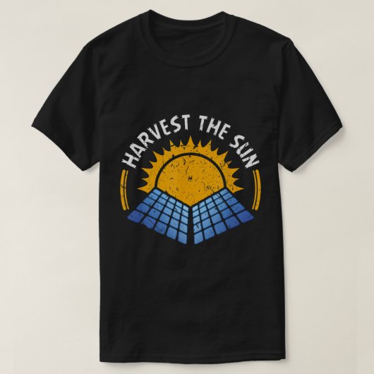 Harvest The Sun Solar Power Renewable Sustainable T-Shirt (Design vorne)