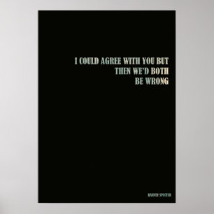 Harvey Specter Ich könnte mit Ihnen einverstanden Poster