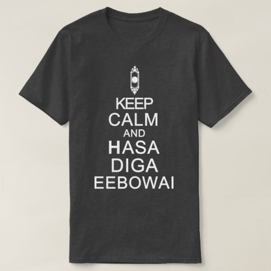 Hasa Diga Eebowai T-Shirt (Design vorne)