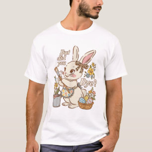 Hasen-Ei, aber hast du lustig gefärbt Süßer Osterh T-Shirt