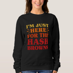 Hash Browns I Liebe Hash Browns Funny Food Hash Br Sweatshirt