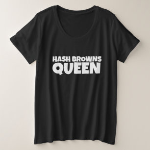 HASH BROWNS QUEEN T - SHIRT PLUS GRÖSSE