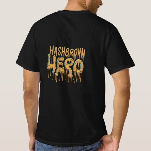 Hashbrown Hero T-Shirt (Rückseite)