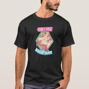 Hashen Sie Roller Skate nicht Cool Retro Rollbahn T-Shirt