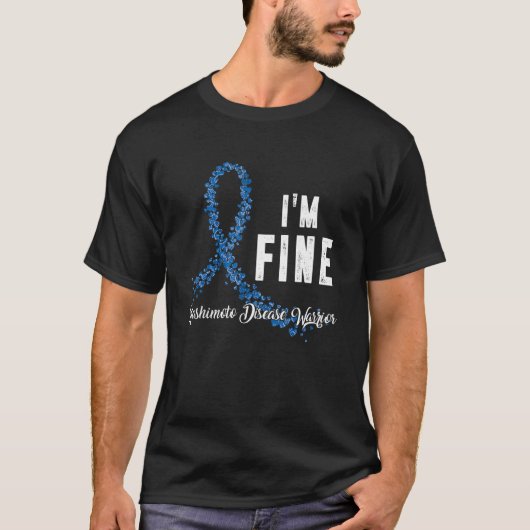 Hashimoto Disease Awareness I'm Fine Warrior Blue T-Shirt (Vorderseite)