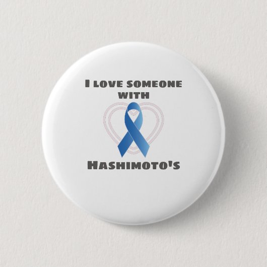 Hashimotos Awareness Liebe Jemand mit Hashimoto's Button (Vorderseite)