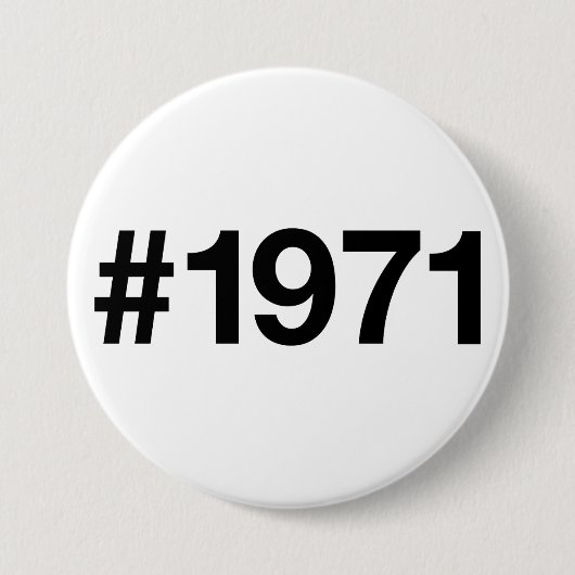 Hashtag 1971 54 Jahre Geburtstag Button (Vorderseite)