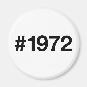 Hashtag 1972 53 Jahre Geburtstag Magnet