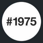 Hashtag 1975 50 Jahre Geburtstag Runder Aufkleber<br><div class="desc">#1975</div>