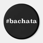 Hashtag Bachata Magnet (Vorne)